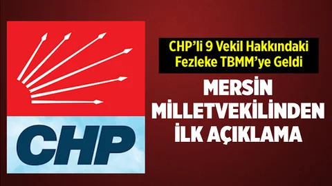 Hakkında Fezleke Hazırlanan CHP Mersin Milletvekilinden Açıklama