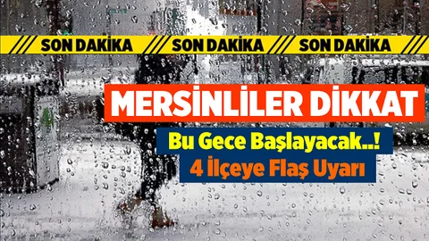 Meteoroloji'den Mersin'e İki Kritik Uyarı