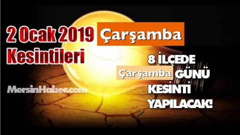 2 Ocak 2019 Çarşamba Günü Mersin Elektrik Kesintileri