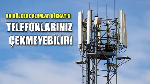 Bu Bölgede Bulunanlar Telefonunuz Çekmeyebilir