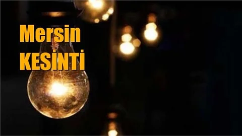 Mersin Elektrik Kesintisi 12 Ocak Cumartesi