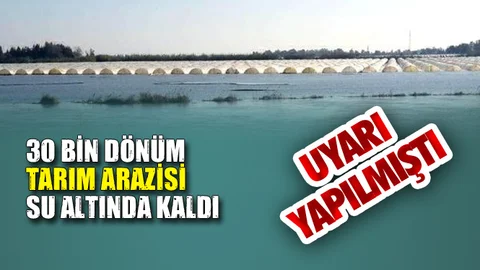 30 Bin Dönüm Arazi Su Altında