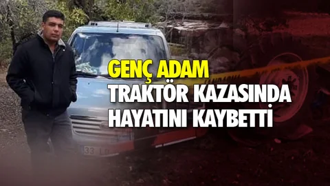 Mersin'de Traktör Devrildi: 1 Ölü