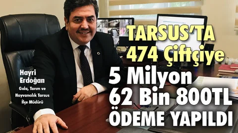 Çiftçiye Yapılacak Bazı Ödemeler Gerçekleşti Rakam 5 Milyon 62 Bin 800 TL