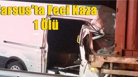 Feci Kaza 1 Kişi Hayatını Kaybetti