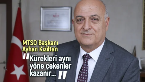 MTSO Yönetim Kurulu Başkanı Ayhan Kızıltan, "Kürekleri aynı yöne çekenler kazanır…"
