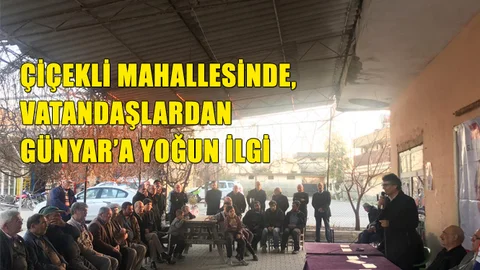CHP Tarsus Belediye Başkan A.Adayı Op.Dr. Vedat Günyar, Çiçekli Mahallesinde İlgiyle Karşılandı