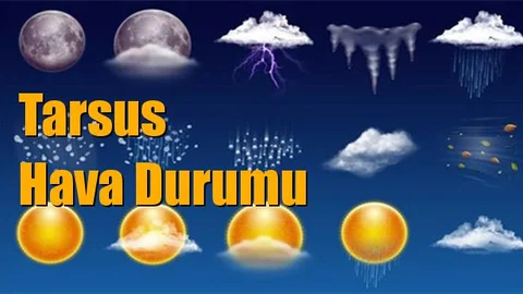 Tarsus Hava Durumu; 25 Ocak Cuma, 26 Ocak Cumartesi, 27 Ocak Pazar, 28 Ocak Pazartesi tahminler