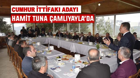 Toroslar Belediye Başkanı ve Cumhur İttifakı Mersin Başkan Adayı Hamit Tuna’ya, Çamlıyayla’dan Tam Destek