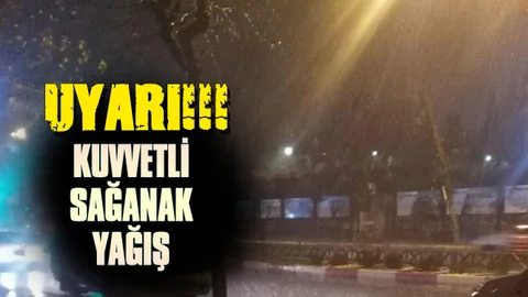 Mersin'e Kuvvetli Sağanak Yağış Uyarısı