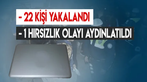 22 Kişi Yakalandı