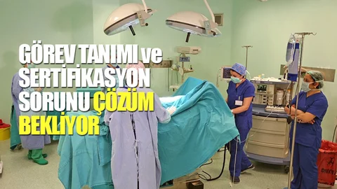Ameliyathane Teknikeri Mezunlarının Görev Tanımı ve Sertifikasyon Sorunu