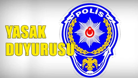 Emniyetten 15-16 ve 17 Şubat için Yasak Duyurusu