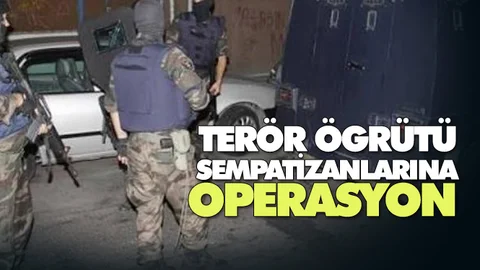 Örgüt Sempatizanlarına Operasyon!