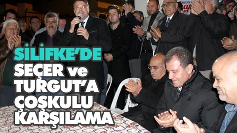 Silifke'de Seçer ve Turgut'a Kalabalık Karşılama