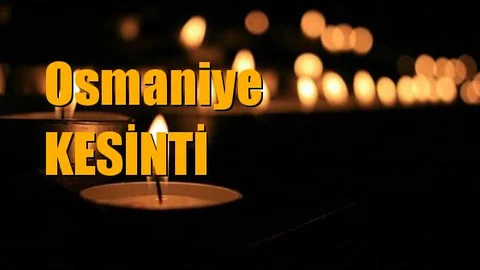 Osmaniye Elektrik Kesintisi 1 Mart 2019 Cuma Günü Kesintileri