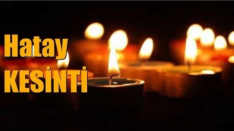 Hatay Elektrik Kesintisi 2 Mart 2019 Cumartesi Günü Kesintileri