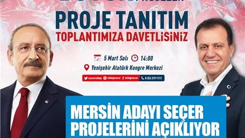 CHP Mersin Adayı Vahap Seçer Projelerini Açıklıyor, Genel Başkan Kılıçdaroğlu’da Mersin’de Olacak