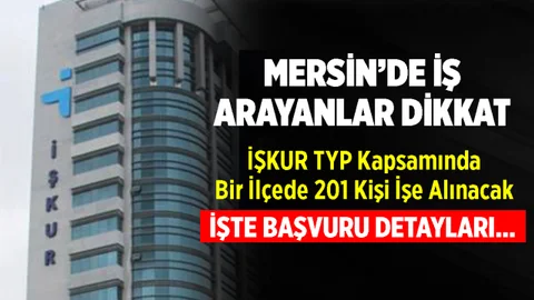 Mersin'de 201 Kişi İŞKUR TYP Kapsamında İşe Alınacak