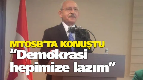 Mersin'de Konuşan Kılıçdaroğlu, "Demokrasi Hepimize Lazım"