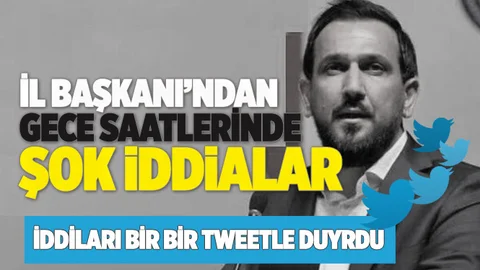 İl Başkanından Şok İddialar