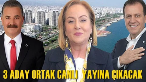Mersin’de 3 Aday Ortak Canlı Yayına Çıkacak