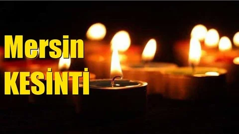 Mersin Elektrik Kesintisi 10 Mart Pazar Günü