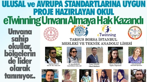 Tarsus Borsa İstanbul Mesleki ve Teknik Anadolu Lisesi eTwinning Unvanı Almaya Hak Kazandı