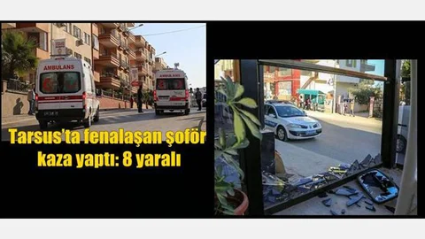 Mersin Tarsus’ta Araç Şoförünün Bayılması Sonucu Meydana Gelen Trafik Kazasında: 8 Kişi Yaralandı