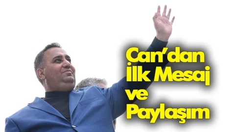 Can’dan İlk Mesaj ve Paylaşım