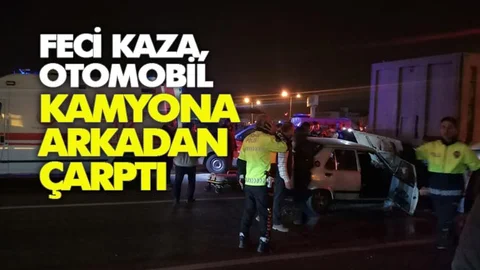 Otomobil Arkadan Kamyona Çarptı