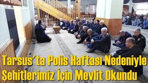 Tarsus'ta Polis Haftası Nedeniyle Şehitlerimiz İçin Mevlit Okundu