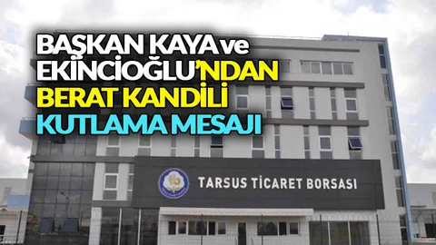 Kaya ve Ekincioğlu'ndan Berat Kandili Kutlama Mesajı