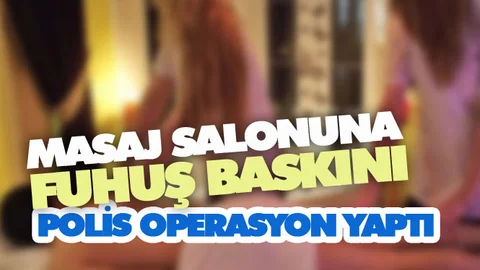 Masaj Salonuna Fuhuş Operasyonu