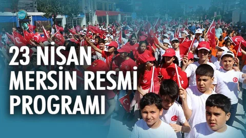 23 Nisan Kutlamaları Mersin Resmi Programı Belli Oldu