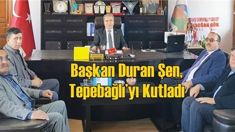 Başkan Duran Şen, Tepebağlı’yı Kutladı