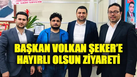 Başkan Volkan Şeker'e Hayırlı Olsun Ziyareti