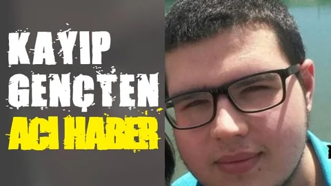 Kayıp 19 Yaşındaki Gençten Acı Haber