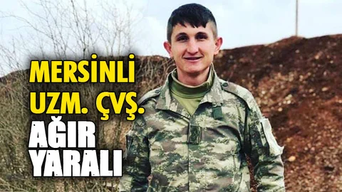 Mersinli Uzman Çavuş Suriye Sınırında havan Saldırında Ağır Yaralandı