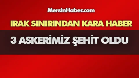 3 Askerimiz Şehit Oldu