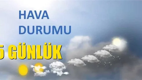Cumartesi - Pazar Dahil 5 Günlük Hava Durumu