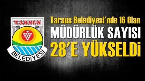 16 Olan Müdürlük Sayısı 28'e Yükseldi