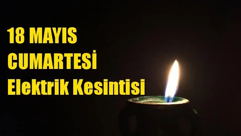 Cumartesi Günü Planlı Elektrik Kesintisi Yapılacak Yerler