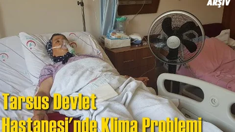 Tarsus Devlet Hastanesi'nde Klima Problemi