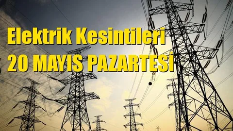 Mersin Elektrik Kesintisi 20 Mayıs Pazartesi