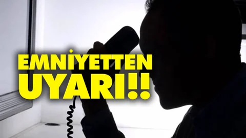Emniyetten Uyarı!