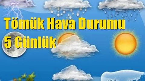 Tömük Hava Durumu 5 Günlük