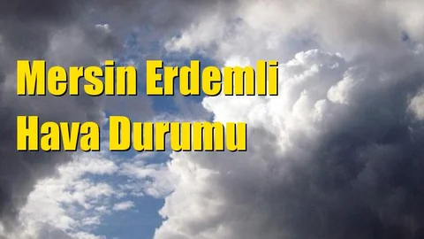 Mersin Hava Durumu