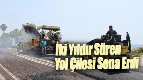 İki Yıldır Süren Yol Çilesi Sona Erdi