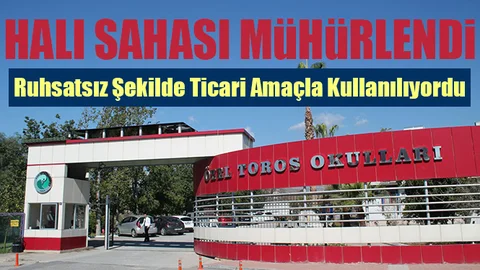 Özel Tarsus Toros Kolejinin Halı Sahası Yetkililer Tarafından Kapatıldı